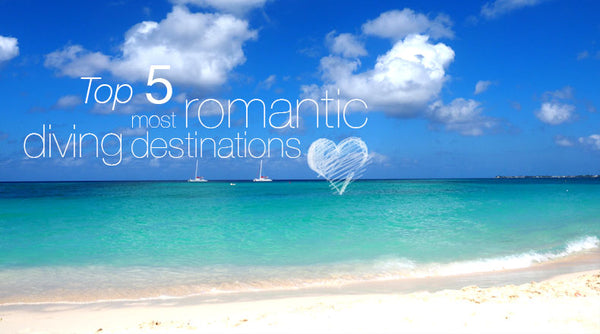 Top 5 Most Romantic Diving Destinations